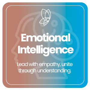 Emotional Intelligence – Lead with empathy, unite through understanding.
